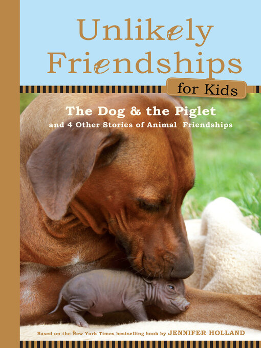 Title details for Unlikely Friendships for Kids by Jennifer S. Holland - Wait list